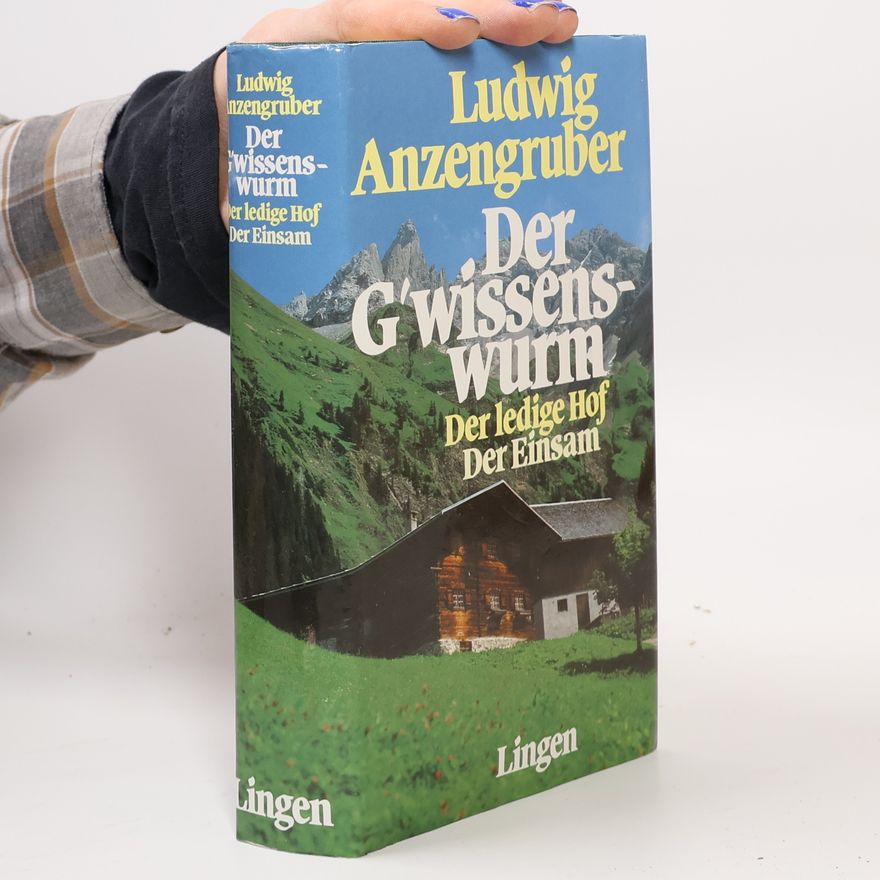 Ludwig Anzengruber Der G'wissenswurm