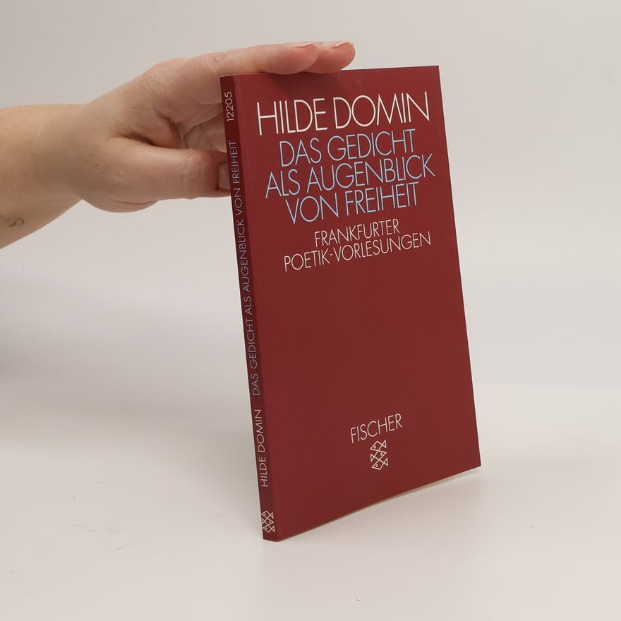Hilde Domin Das Gedicht als Augenblick von Freiheit