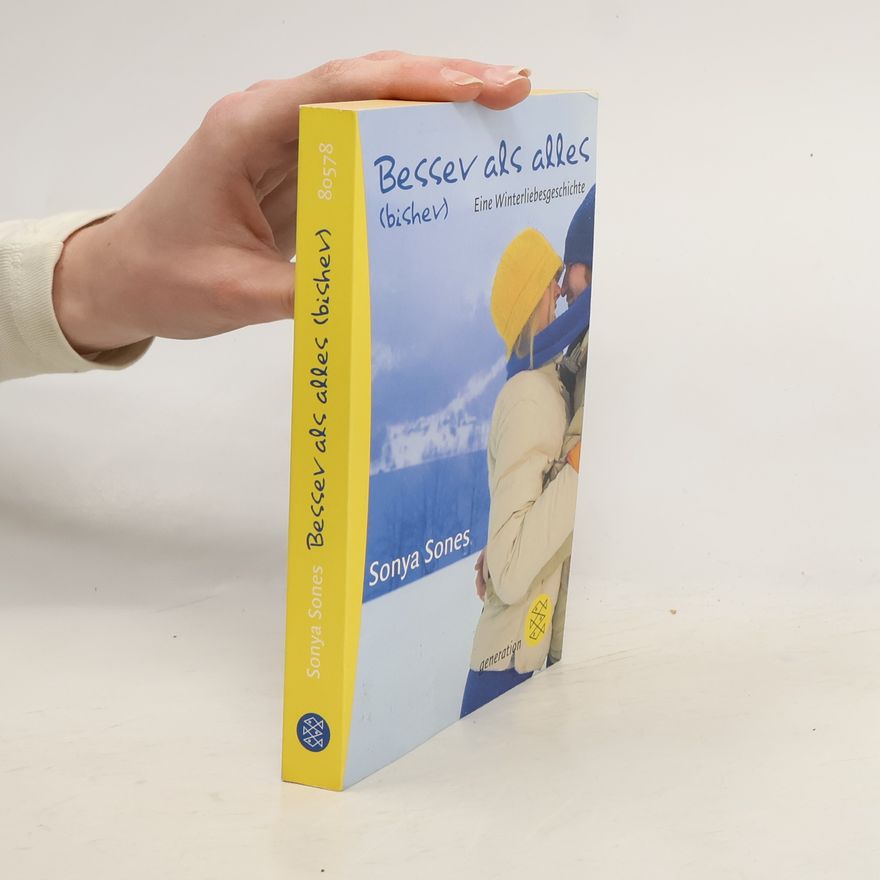 Sonya Sones Besser als alles (bisher)