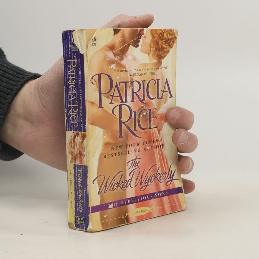 Patricia Rice The Rebellious Sons - 1: The Wicked Wyckerly