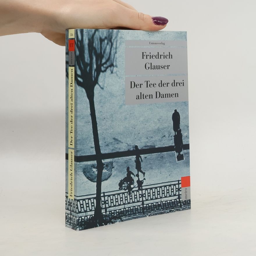 Friedrich Glauser Der Tee der drei alten Damen