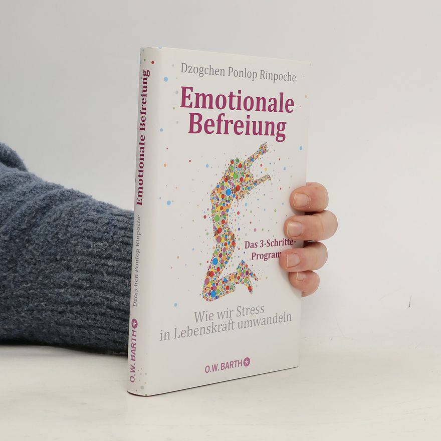 Dzogchen Ponlop Rinpoche Emotionale Befreiung