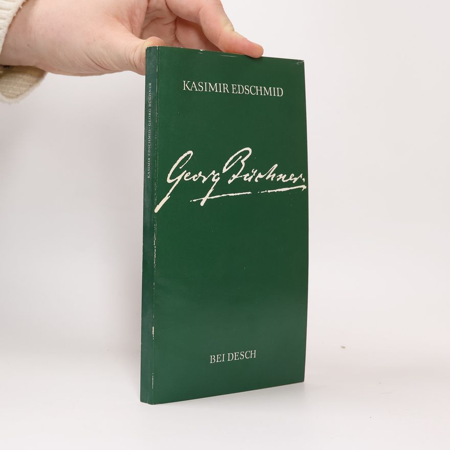 Kasimir Edschmid Georg Büchner