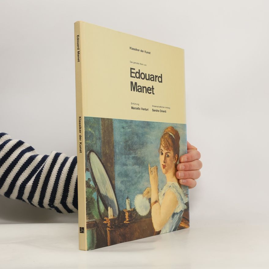 Marcello Venturi Das gemalte Werk von Edouard Manet