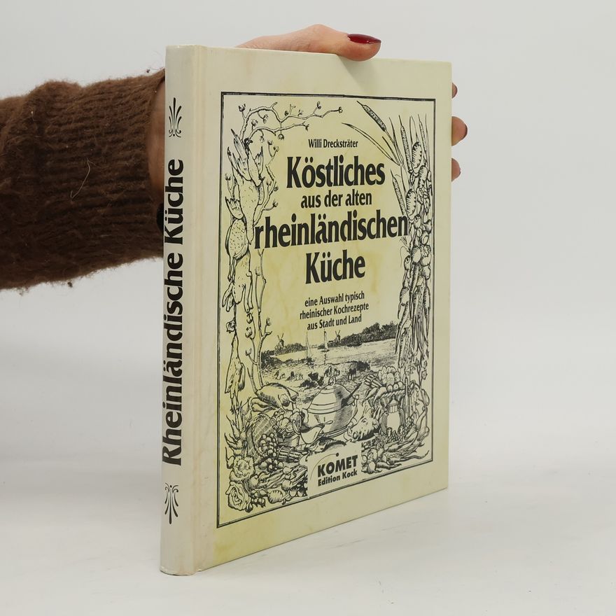 Willi Drecksträter Köstliches aus der rheinländischen Küche
