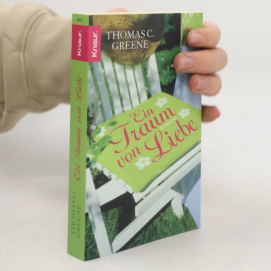 Thomas Christopher Greene Ein Traum von Liebe