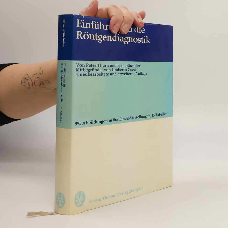 Egon Bücheler Einführung in die Röntgendiagnostik - 4. neubearbeitete und erweiterte Auflage