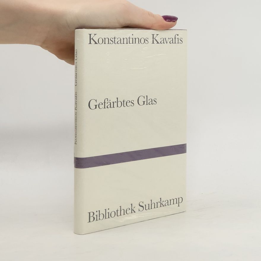 Konstantinos Kavafis Gefärbtes Glas