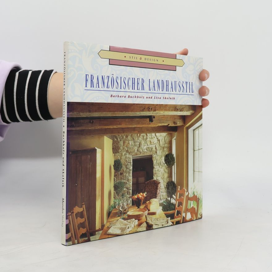 Barbara Buchholz Französischer Landhausstil
