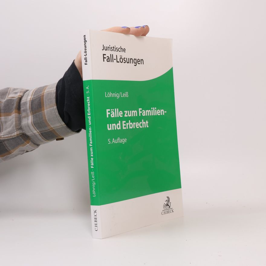 Martin Löhnig Fälle zum Familien- und Erbrecht