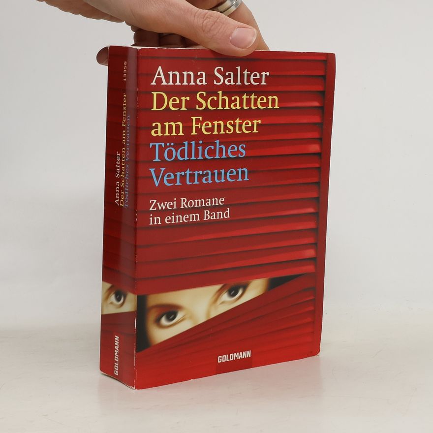 Anna C. Salter Der Schatten am Fenster. Tödliches Vertrauen