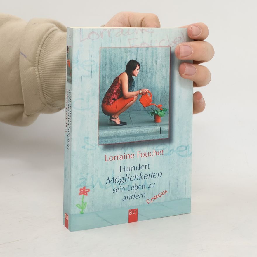 Lorraine Fouchet Hundert Möglichkeiten sein Leben zu ändern