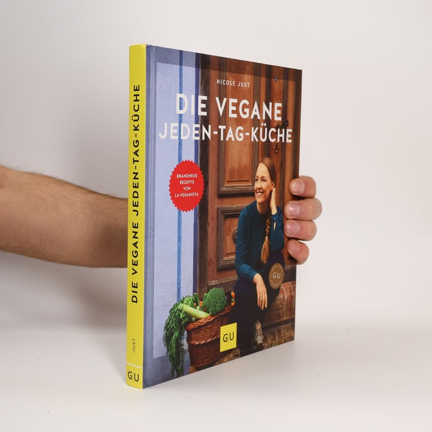Nicole Just Die vegane Jeden-Tag-Küche