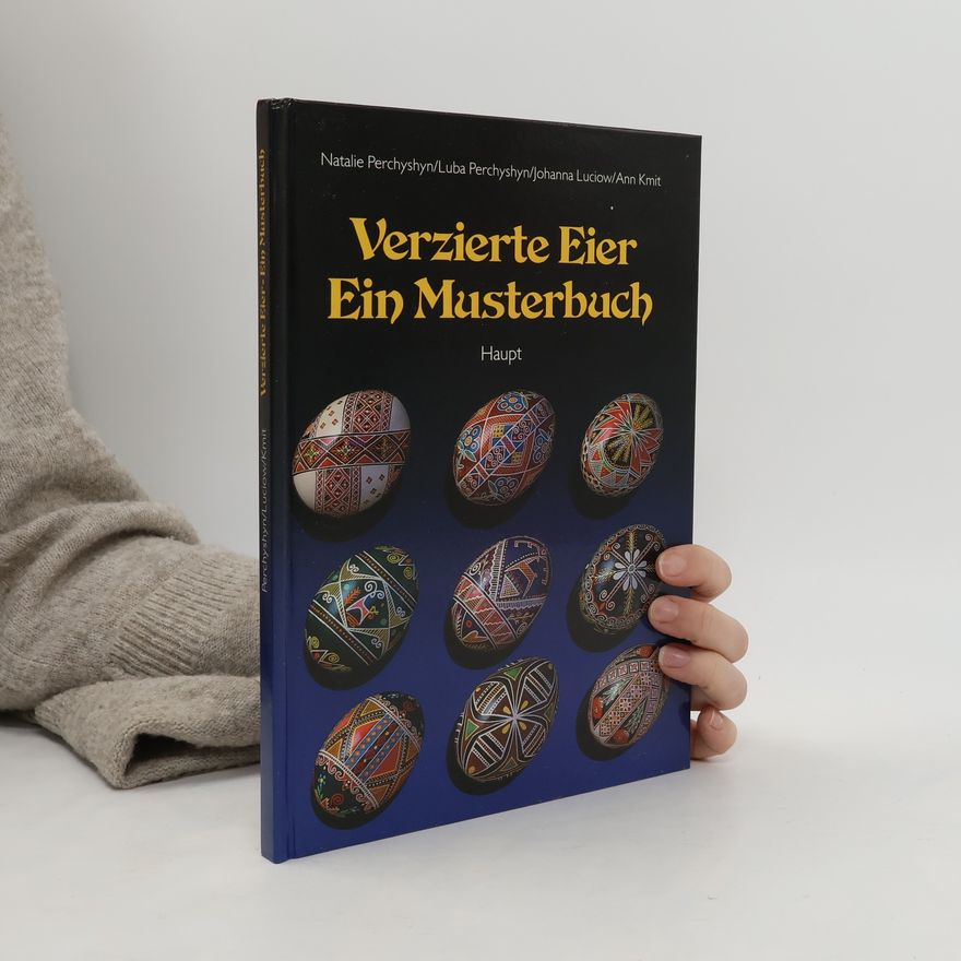 Natalie Perchyshyn Verzierte Eier - ein Musterbuch