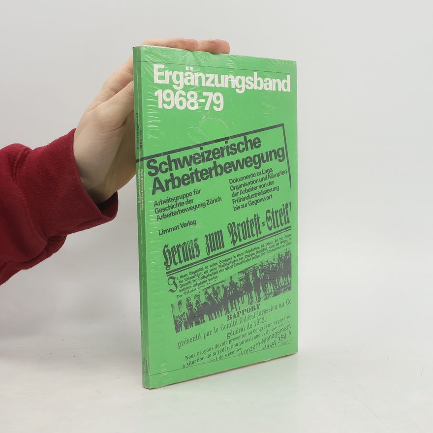 Arbeitsgruppe für Geschichte der Arbeiterbewegung Zürich Ergänzungsband - 1968-79. Schweizerische Arbeiterbewegung