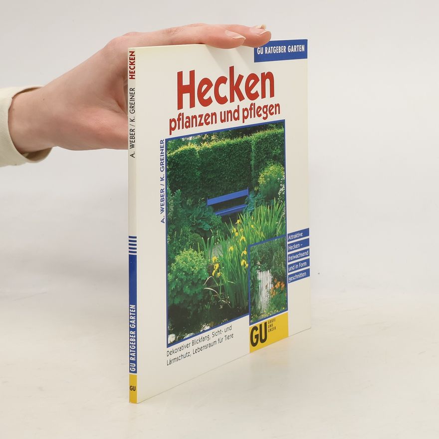 Angelika Weber Hecken pflanzen und pflegen