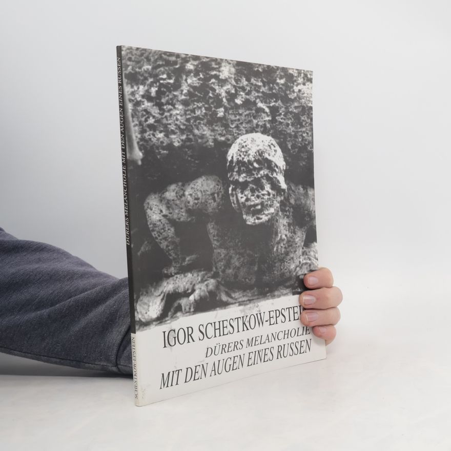 Igor Schestkow Dürers Melancholie mit den Augen eines Russen