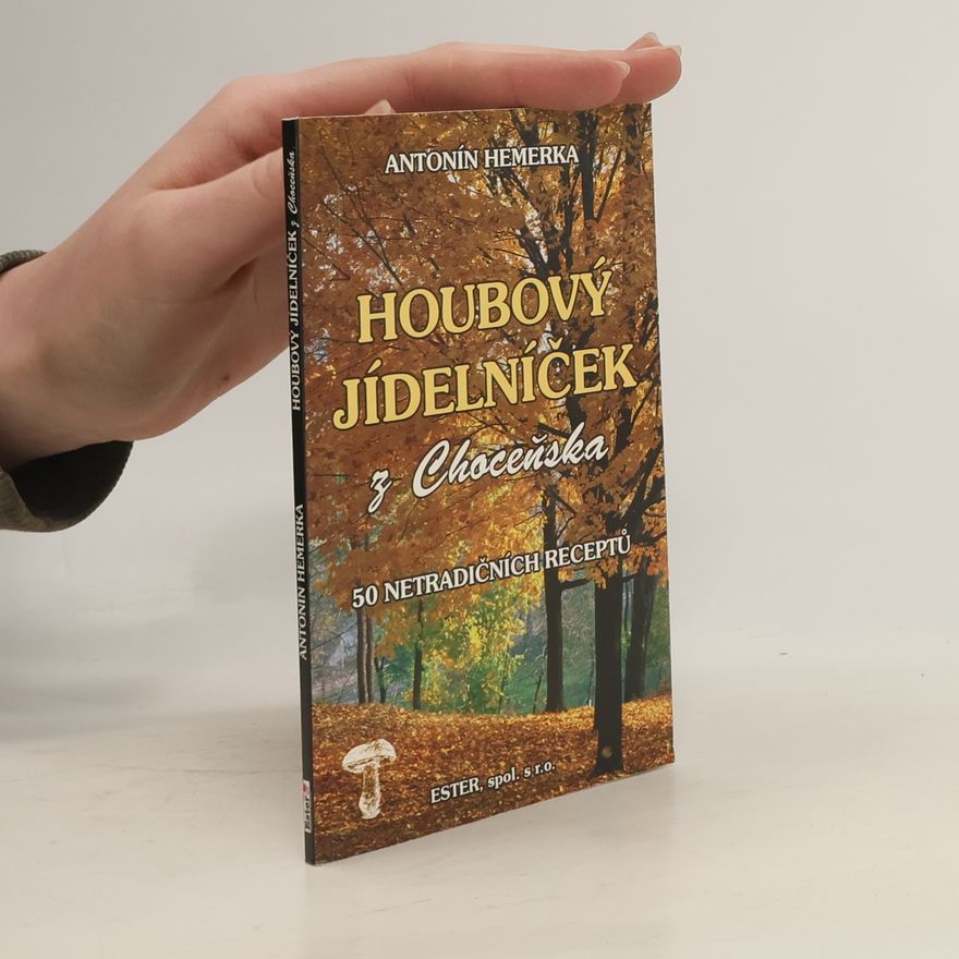 Antonín Hemerka Houbový jídelníček z Choceňska