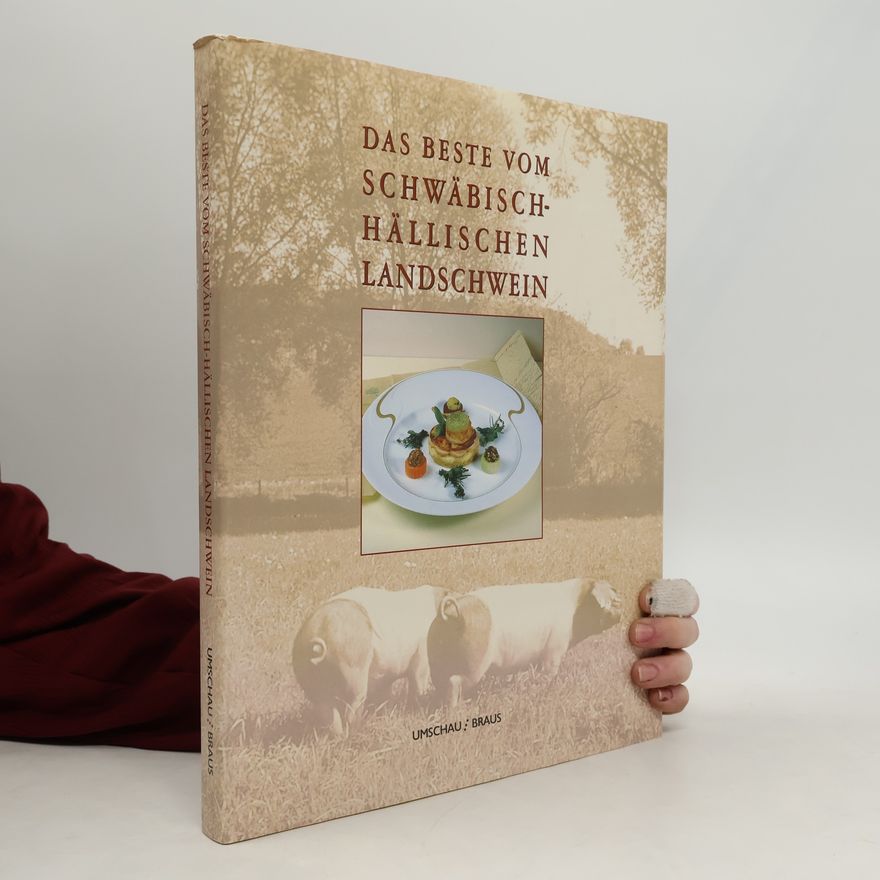 Josef Thaller Das Beste vom schwäbisch-hällischen Landschwein