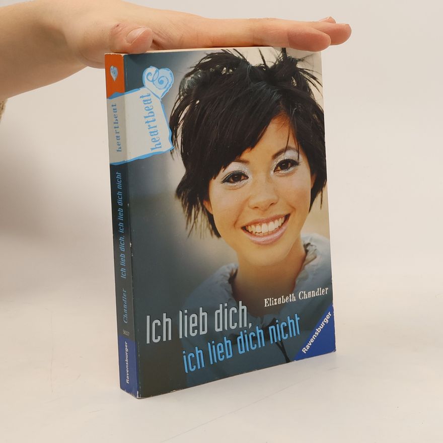 Elisabeth Chandler Heartbeat: Ich lieb dich, ich lieb dich nicht