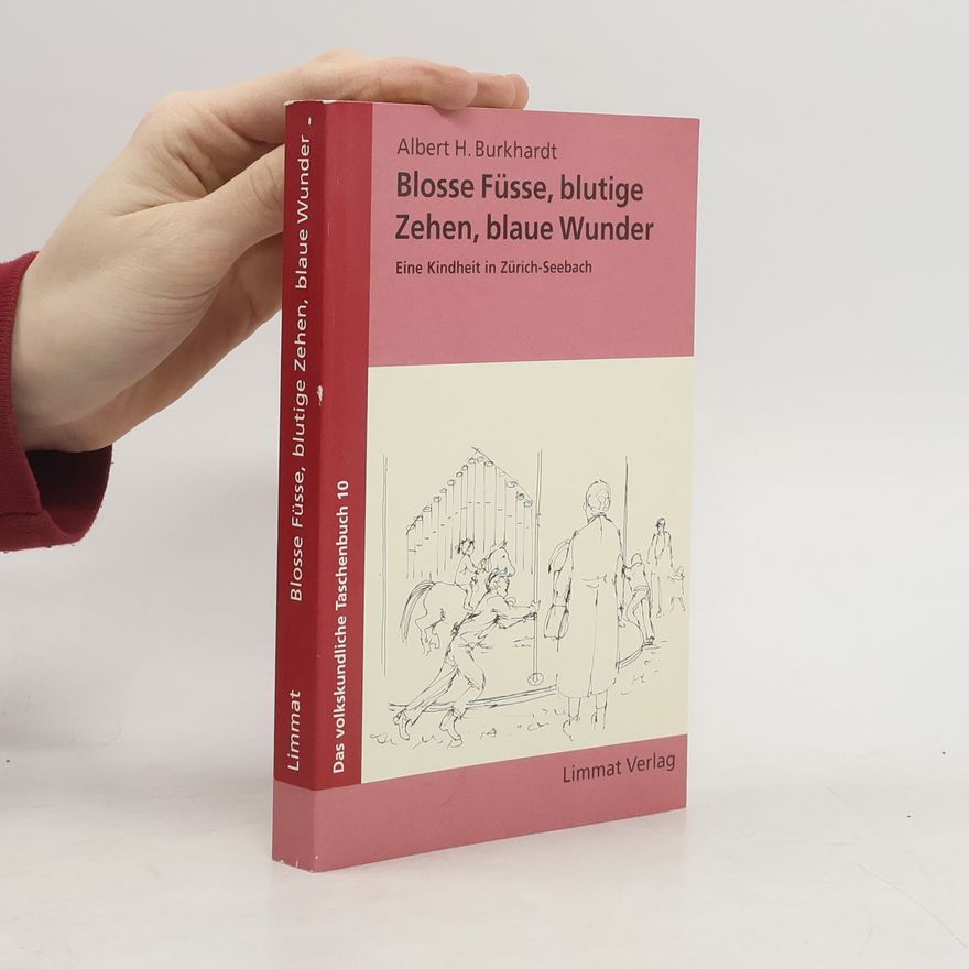 Albert H. Burkhardt Das volkskundliche Taschenbuch - 10: Blosse Füsse, blutige Zehen, blaue Wunder