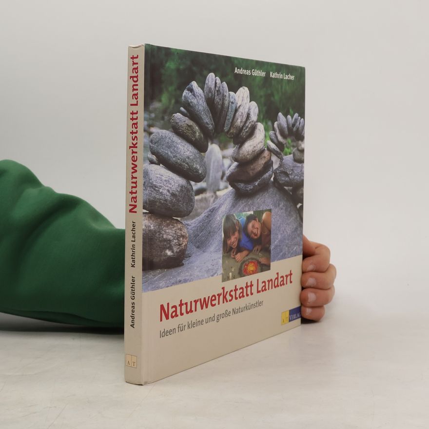 Andreas Güthler Naturwerkstatt Landart