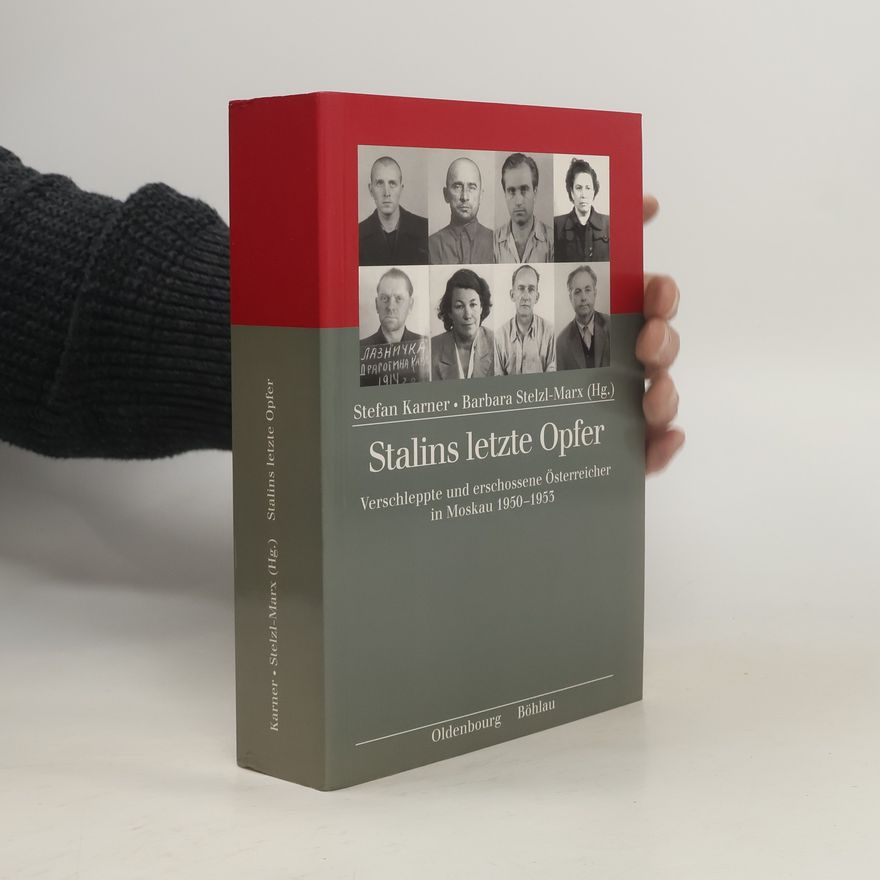 Barbara Stelzl-Marx Kriegsfolgen-Forschung: Stalins letzte Opfer