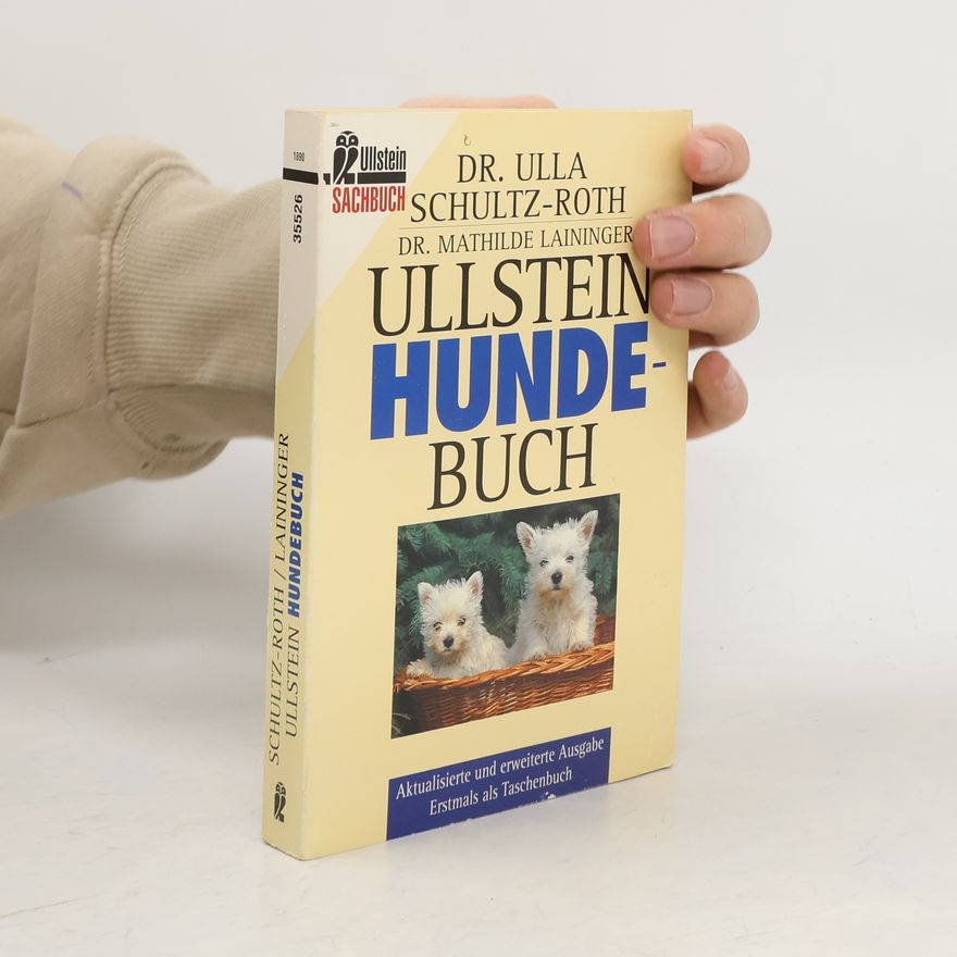 Mathilde Laininger Das Ullstein-Hundebuch: aktualisierte und erweiterte Ausgabe - erstmals als Taschenbuch
