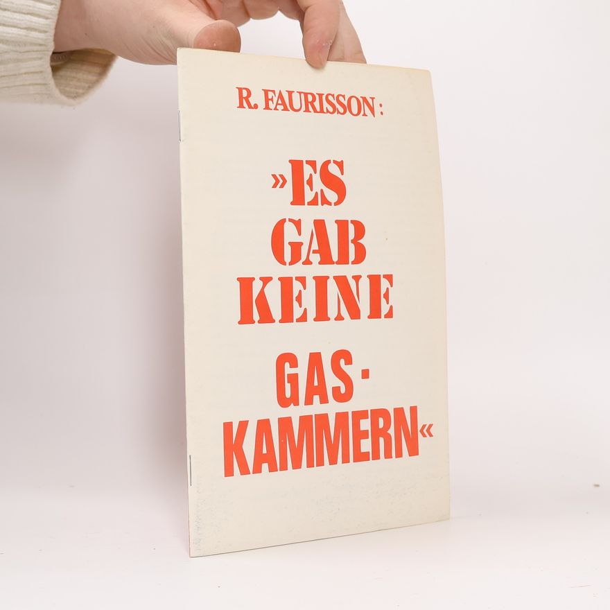 Robert Faurisson Es gab keine Gaskammern