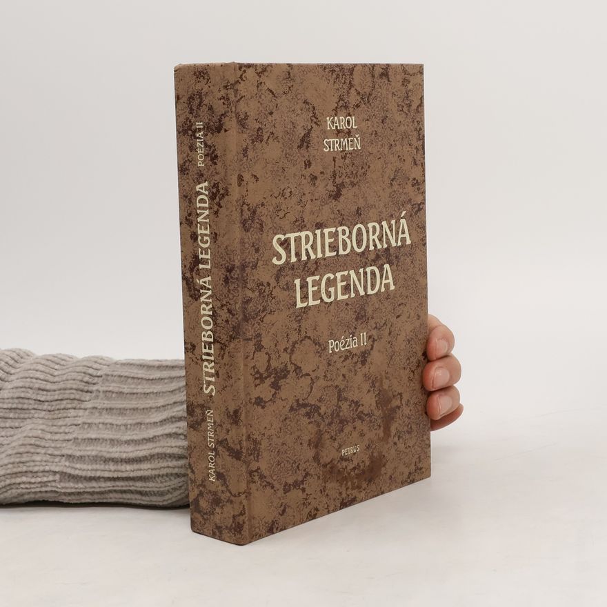 Karol Strmeň Poézia - 2: Strieborná legenda