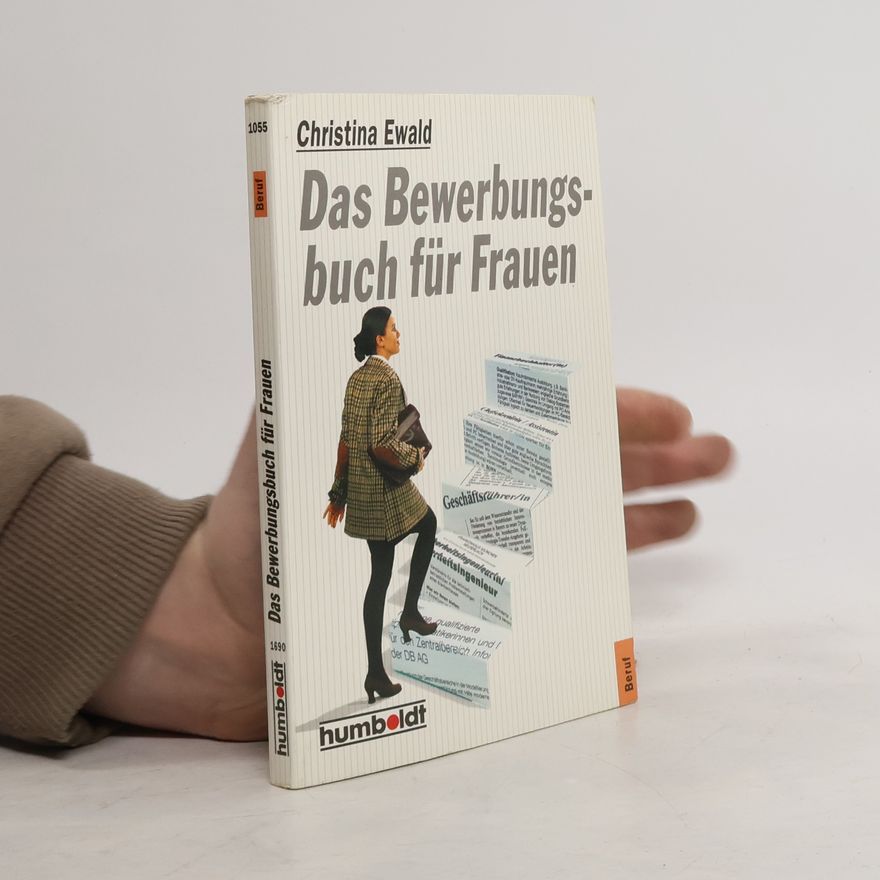 Christina Ewald Das Bewerbungsbuch für Frauen