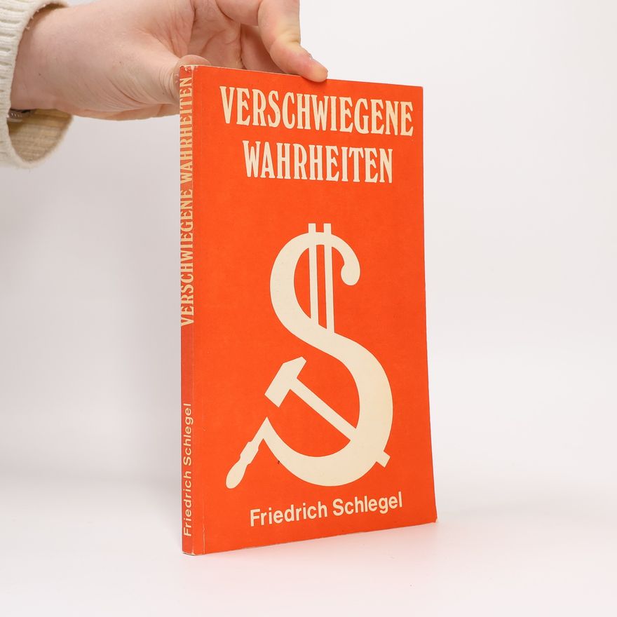 Friedrich Schlegel Verschwiegene Wahrheiten