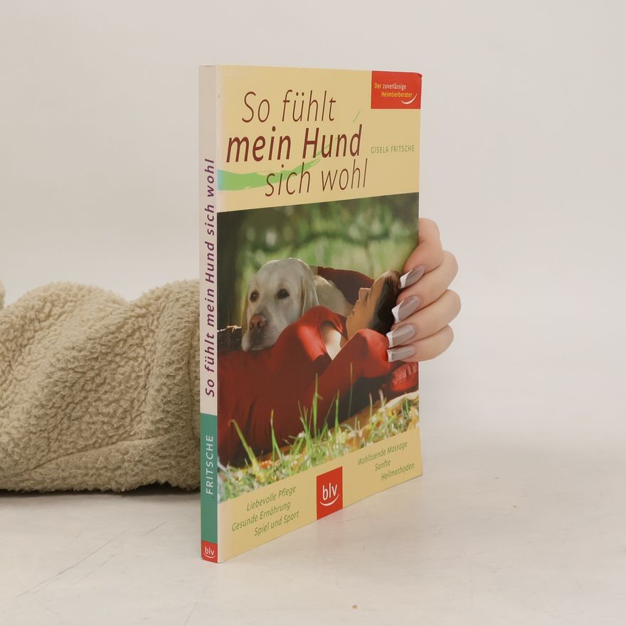 Gisela Fritsche So fühlt mein Hund sich wohl