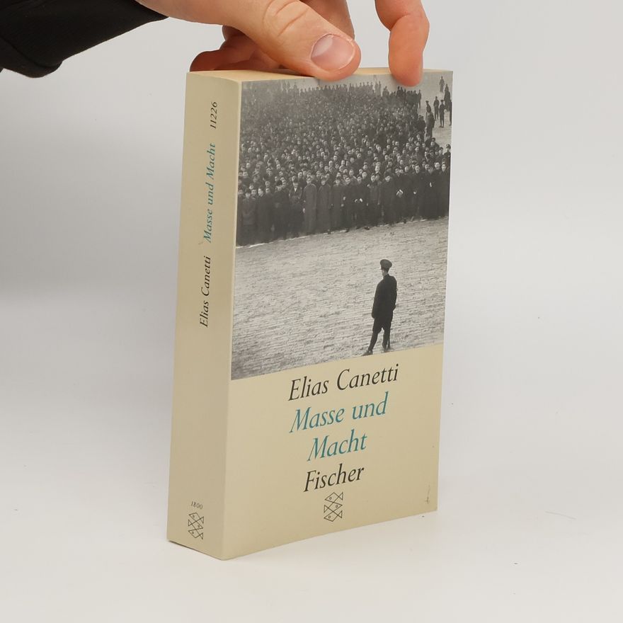 Elias Canetti Masse und Macht