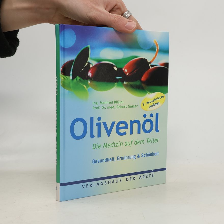 Ing. Manfred Bläuel Olivenöl - 2. aktualisierte Auflage