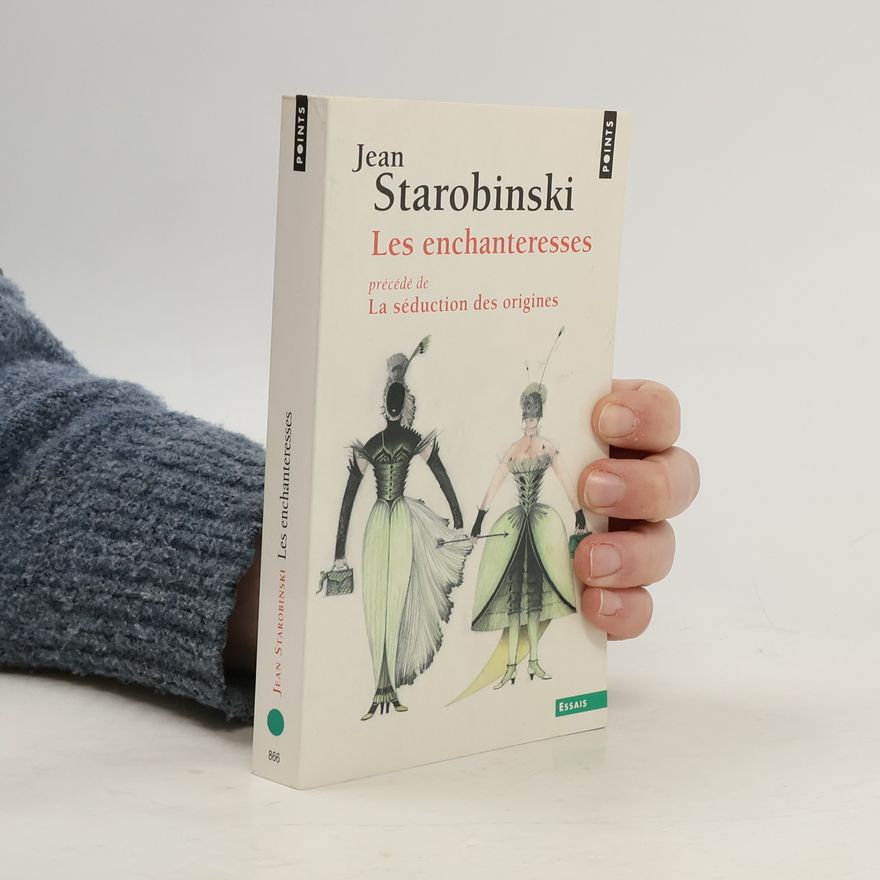 Jean Starobinski Points: Les enchanteresses