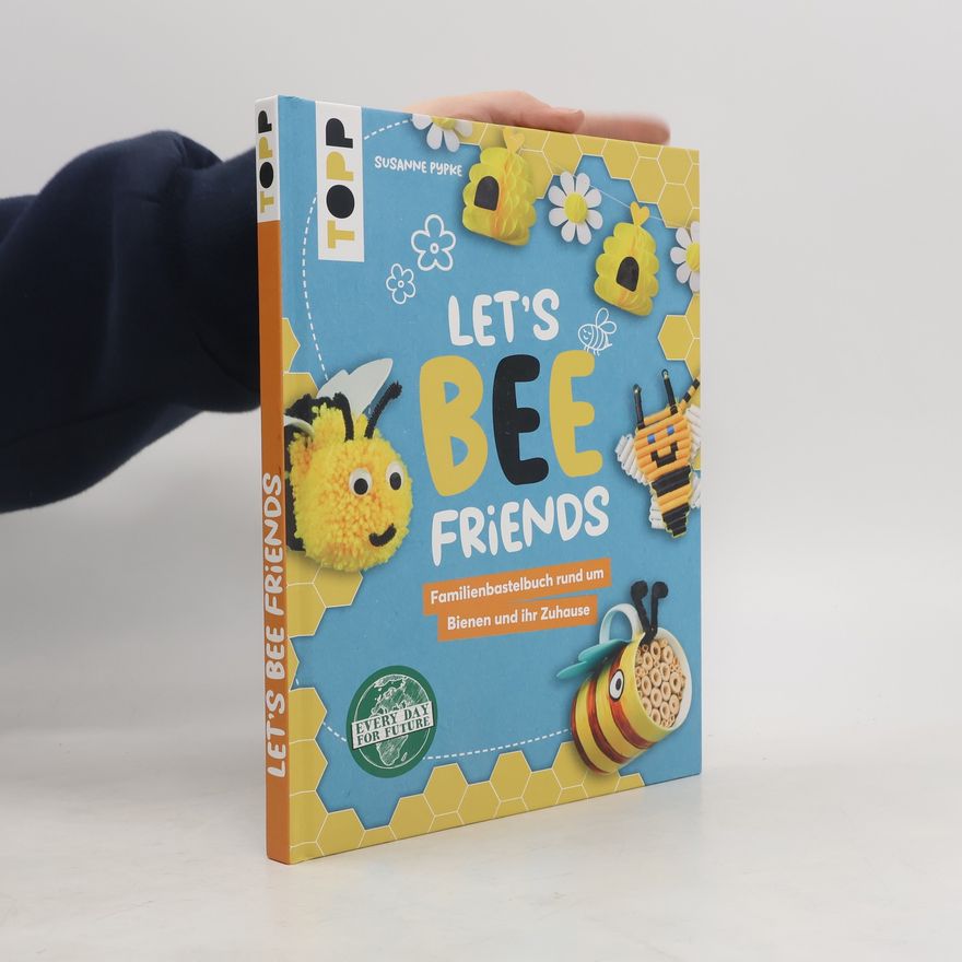 Susanne Pypke Let's Bee Friends