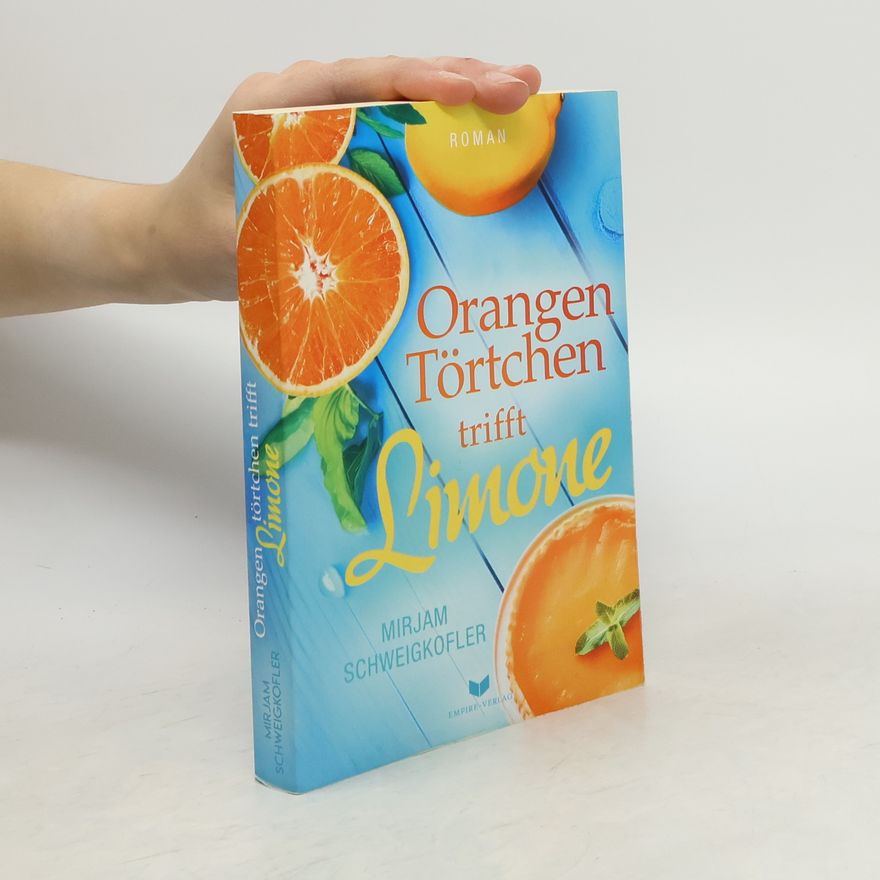 Mirjam Schweigkofler Orangentörtchen trifft Limone