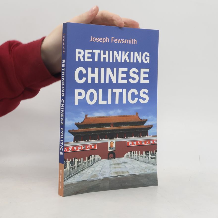 Joseph Fewsmith Rethinking Chinese Politics