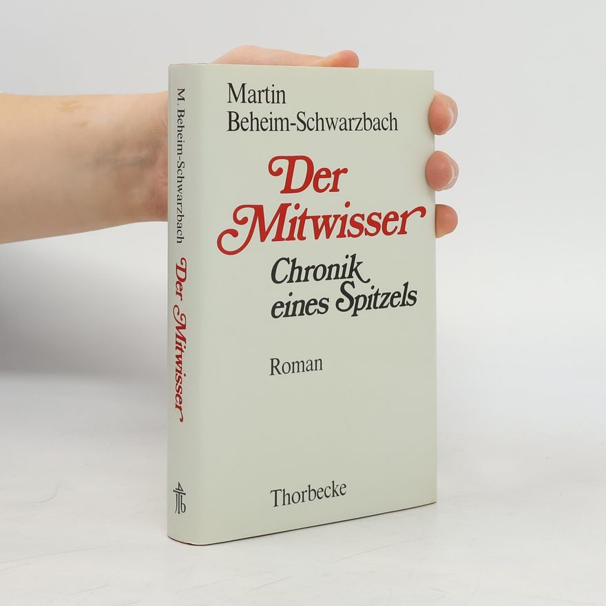 Martin BeheimSchwarzbach Der Mitwisser
