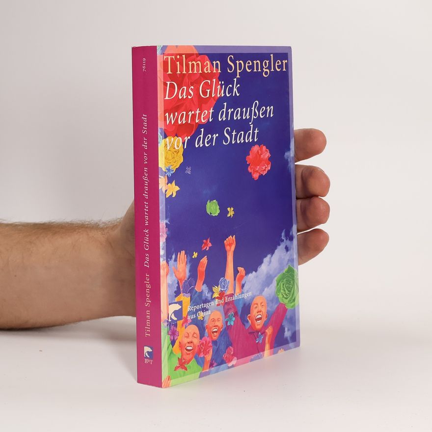 Tilman Spengler Das Glück wartet draußen vor der Stadt
