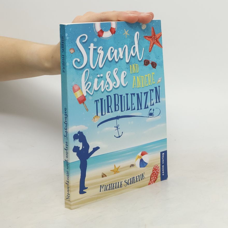Michelle Schrenk Strandküsse und andere Turbulenzen