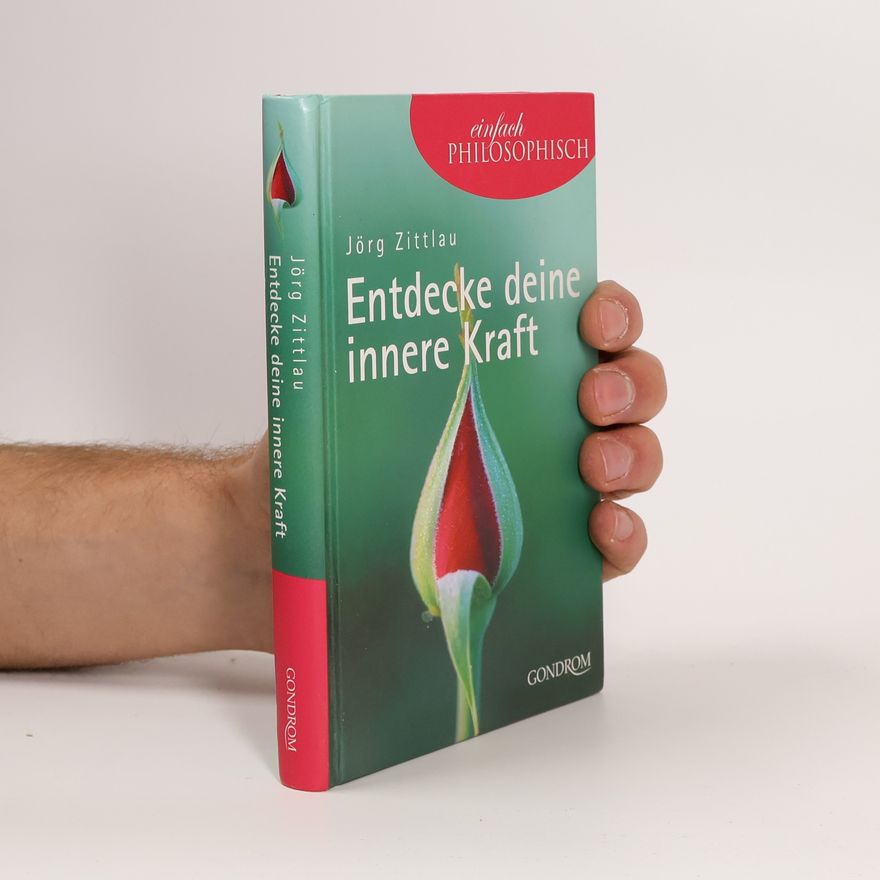 Jörg Zittlau Entdecke deine innere Kraft