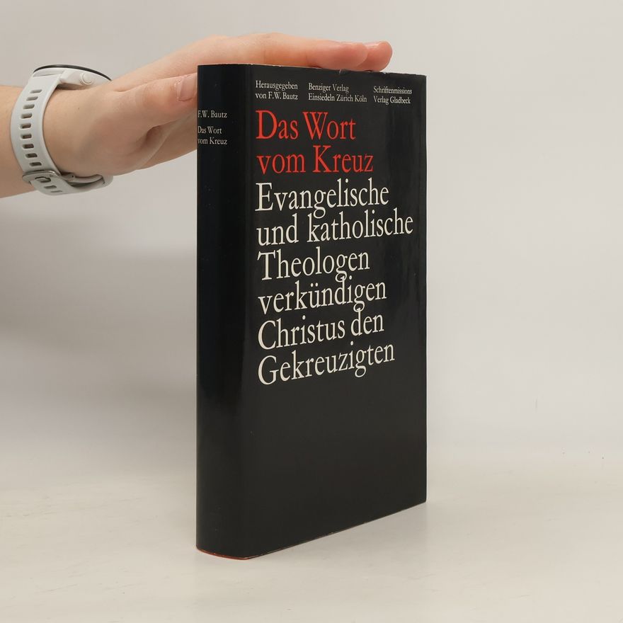 Friedrich Wilhelm Bautz Das wort vom Kreuz