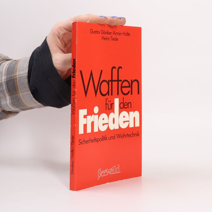 Heinz Tiede Waffen für den Frieden