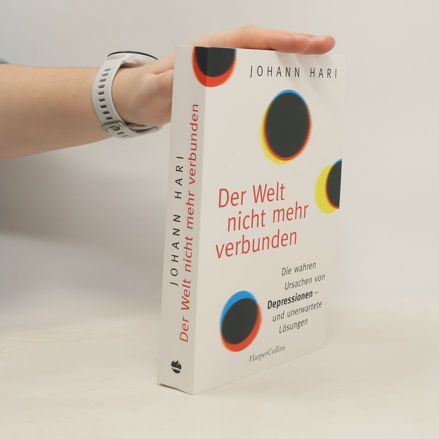 Johann Hari Der Welt nicht mehr verbunden