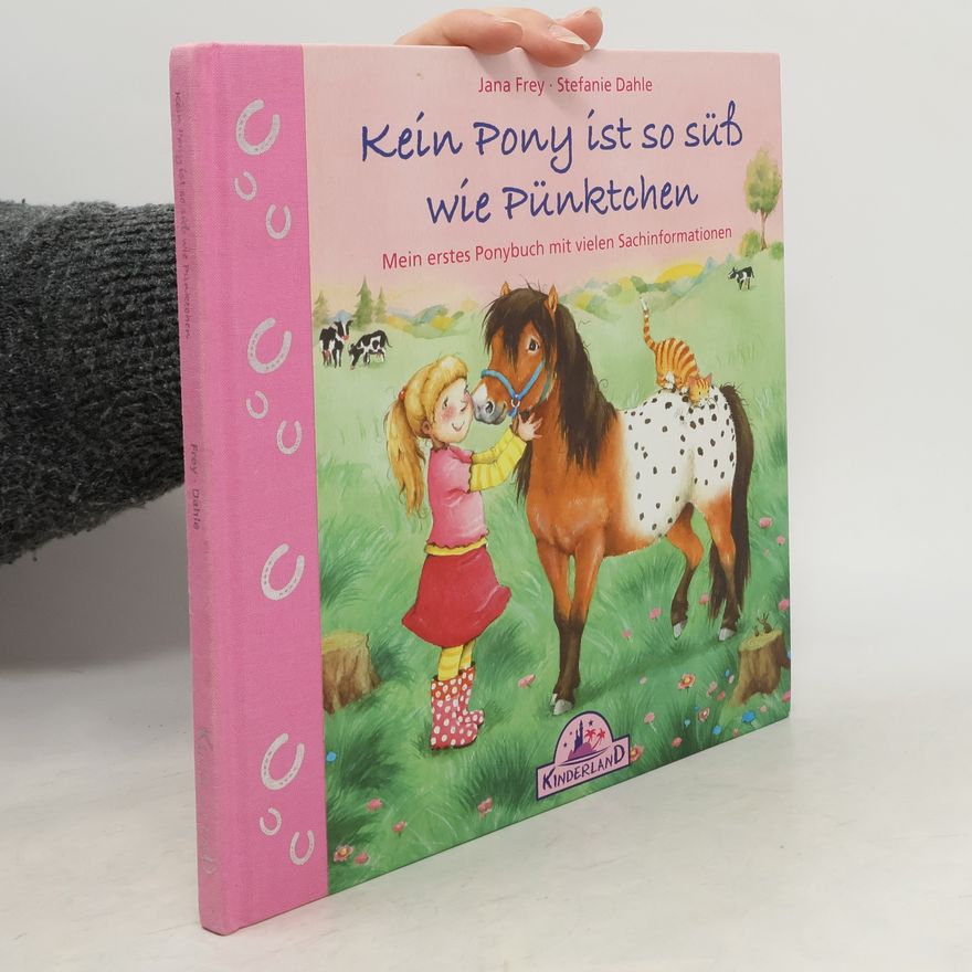 Jana Frey Kein Pony ist so süß wie Pünktchen