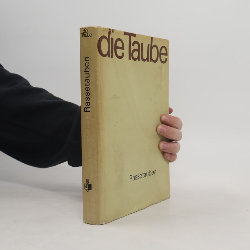 Carlheinrich Engelmann Die Taube. Rassetauben