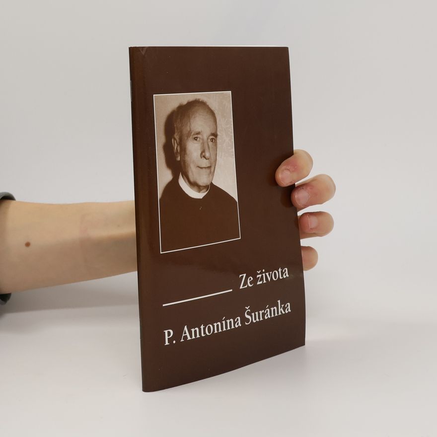 AA.VV. Ze života P. Antonína Šuránka