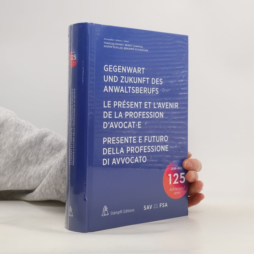 Franc ois Bohnet Gegenwart und Zukunft des Anwaltsberufs Le présent et l’avenir de la profession d’avocat·e Presente e futuro della professione di avvocato